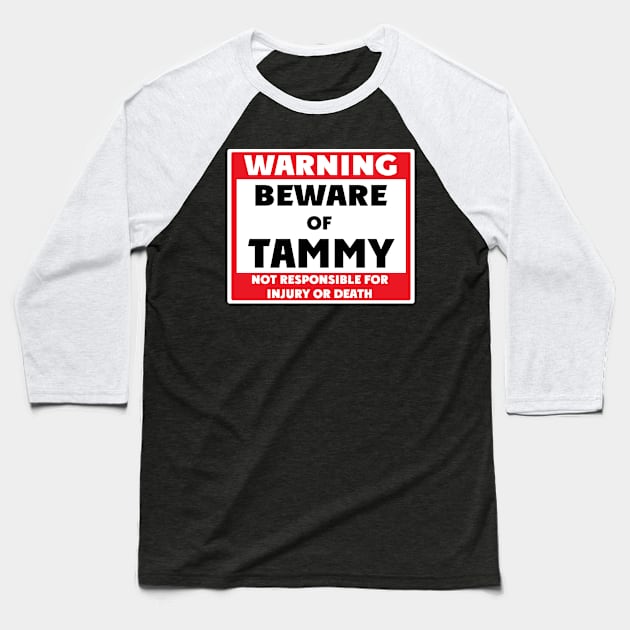 Beware of Tammy Baseball T-Shirt by BjornCatssen